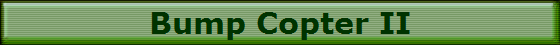 Bump Copter II