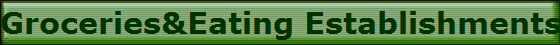 Groceries&Eating Establishments
